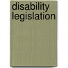 Disability Legislation by Not Available