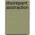 Discrepant Abstraction