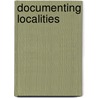 Documenting Localities by Richard J. Cox
