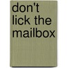 Don't Lick The Mailbox door Laura Foster