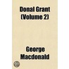 Donal Grant (Volume 2) door MacDonald George MacDonald