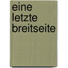 Eine letzte Breitseite by Alexander Kent