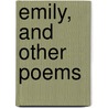 Emily, and Other Poems door J. Newton Brown