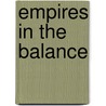 Empires In The Balance by Hedley P. Willmott