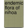 Endemic Flora of Nihoa door Not Available
