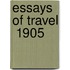 Essays Of Travel  1905