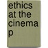 Ethics At The Cinema P