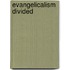 Evangelicalism Divided