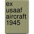 Ex Usaaf Aircraft 1945
