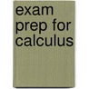 Exam Prep For Calculus door Penney