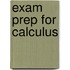 Exam Prep For Calculus