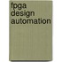 Fpga Design Automation