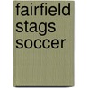Fairfield Stags Soccer door Not Available