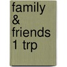 Family & Friends 1 Trp by Unknown