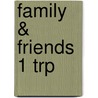 Family & Friends 1 Trp door Onbekend