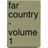 Far Country - Volume 1 door Winston S. Churchill