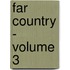 Far Country - Volume 3