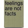 Feelings Are Not Facts door Patrick Merrick Brian