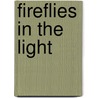 Fireflies In The Light by Cody Grant