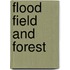 Flood Field and Forest