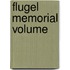 Flugel Memorial Volume