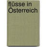 Flüsse in Österreich by Unknown