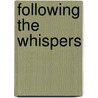 Following the Whispers by Karen Walker