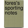 Fores's Sporting Notes by Unknown Author