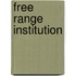 Free Range Institution