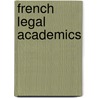 French Legal Academics door Not Available
