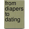 From Diapers to Dating door Debra W. Haffner