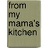 From My Mama's Kitchen