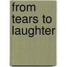 From Tears To Laughter door Herman Colter Iv