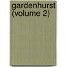 Gardenhurst (Volume 2) door Anna Caroline Steele