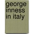 George Inness In Italy