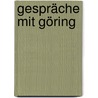 Gespräche mit Göring by Werner Bross