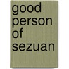 Good Person Of Sezuan by Tony Kushner