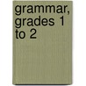 Grammar, Grades 1 to 2 door Victoria Denny