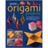 Great Origami Projects door Paul Jackson