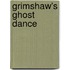 Grimshaw's Ghost Dance