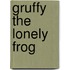 Gruffy The Lonely Frog