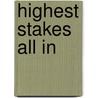 Highest Stakes  All In door Russell C. Arslan