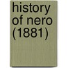 History Of Nero (1881) door Jacob Abbott