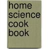 Home Science Cook Book door Mary Lincoln
