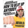 How To Beat Up Anybody door Judah Friedlander