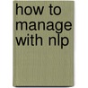 How To Manage With Nlp door David Molden