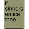 If Sinners Entice Thee door William Le Queux