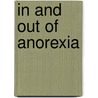 In And Out Of Anorexia door Tammie Ronen