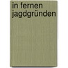 In fernen Jagdgründen door Herbert Witzel