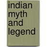 Indian Myth And Legend by Donald MacKenzie